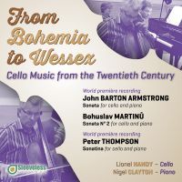 Armstrong / Martinu / Thompson: From Bohemia to Wessex - Cello Music from the Twentieth Century